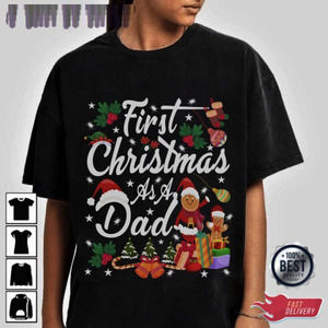 First Christmas As A Dad Gift For Dad Unisex T-shirt